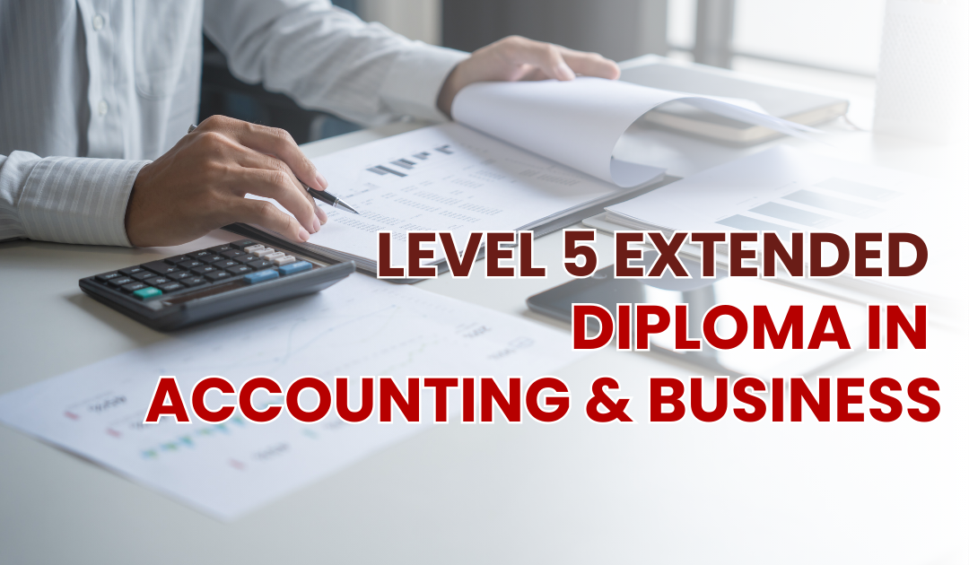 Level 5 Extended Diploma in Accounting & Business