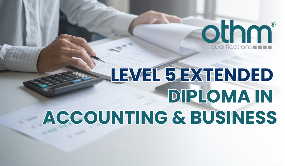 Level 5 Extended Diploma in Accounting & Business