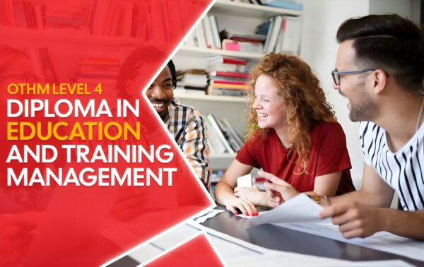 OTHM LEVEL 4 DIPLOMA IN EDUCATION AND TRAINING MANAGEMENT – CSCP